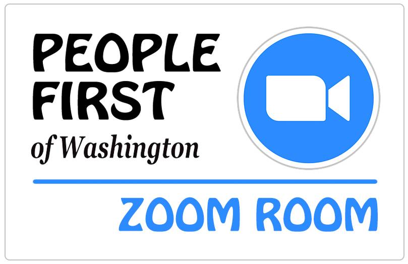 Link to People First Zoom Room. Image shows graphic for People First of Washington Zoom Space. 